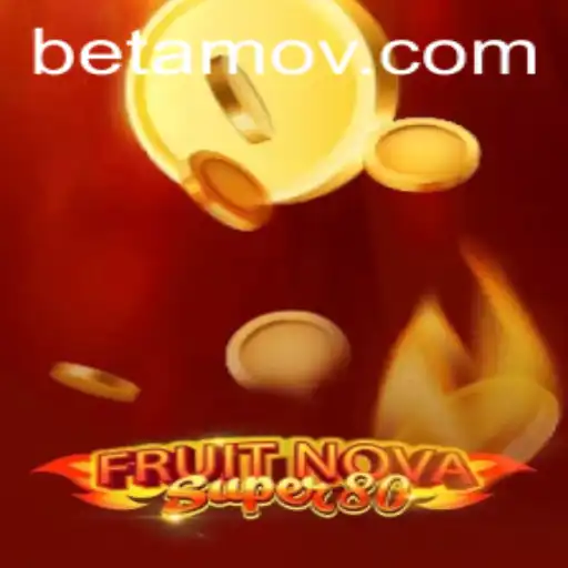 Exploring the Thrills of FruitNovaSuper80 - A Comprehensive Guide